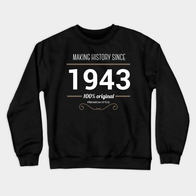 Making history since 1943 Crewneck Sweatshirt by JJFarquitectos